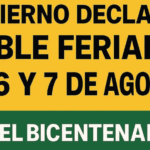 Gobierno declara doble feriado nacional el 6 y 7 de agosto por el…